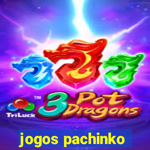 jogos pachinko